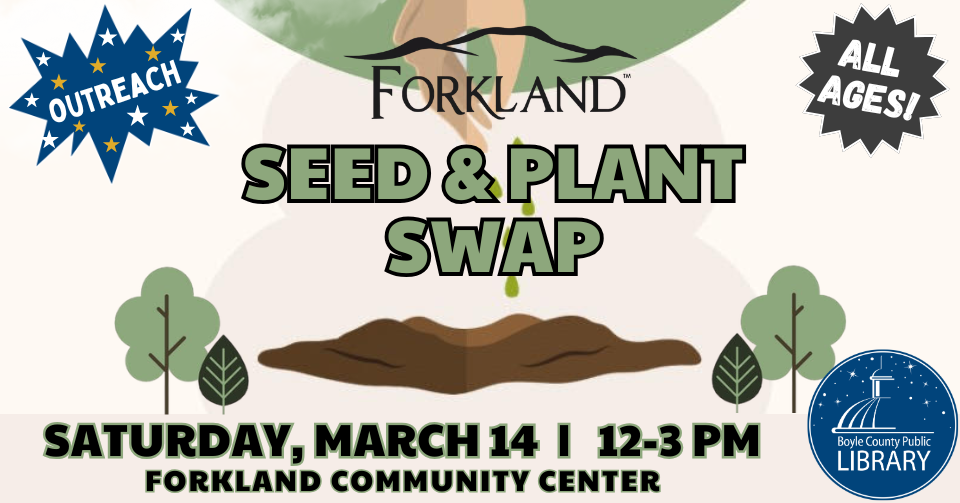 Forkland Seed and Plant Swap on March 14 from 12 to 3 PM