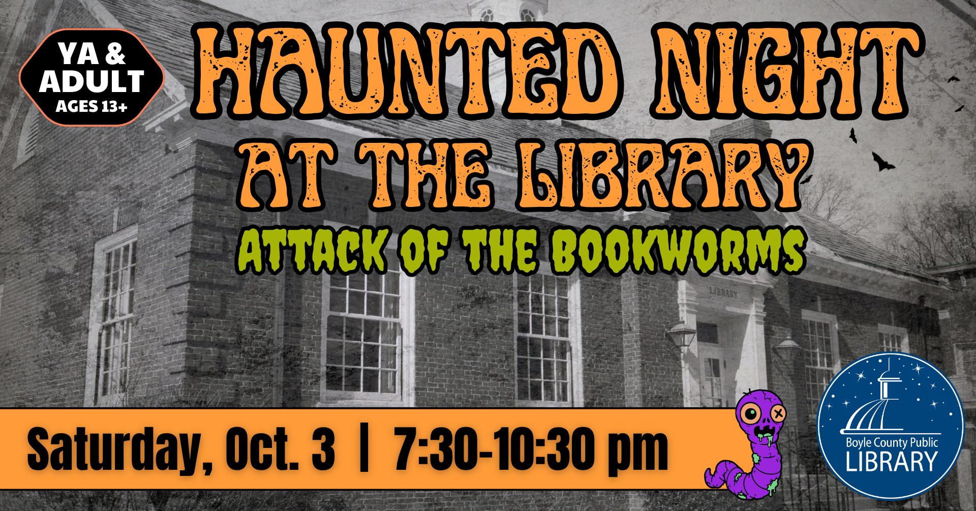 Haunted Night at the Library on October 3 from 7:30-10:30 PM Ages 13+