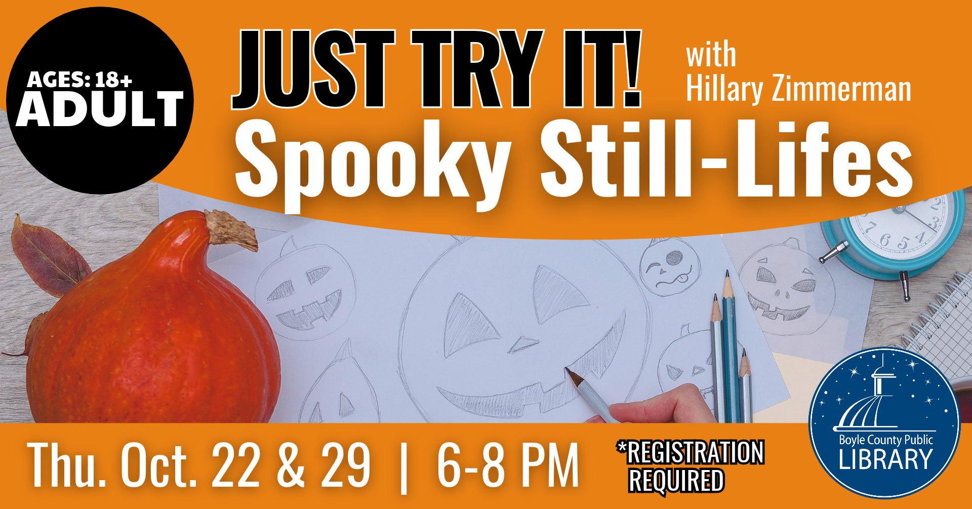 Just Try It: Spooky Still Lifes on October 22 from 6-8 PM; Registration required; Adults ages 18+