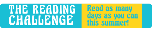 Reading Challenge - Read as many days as you can this summer