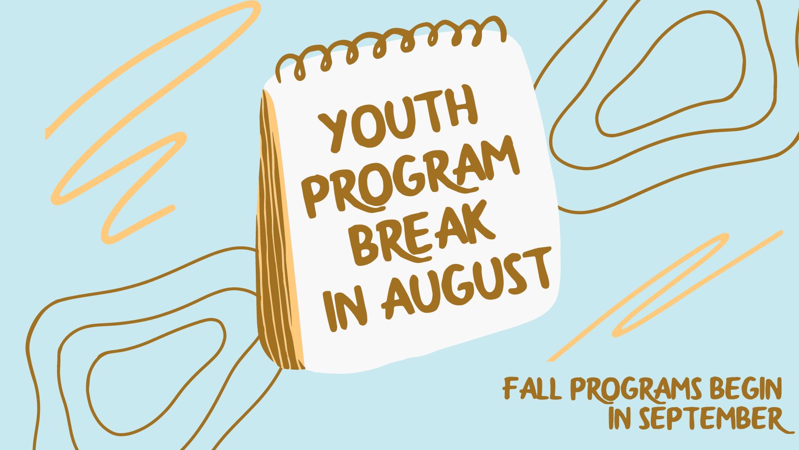 Youth Program break in August